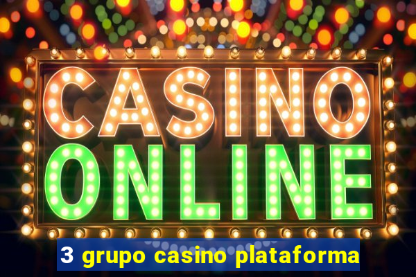 3 grupo casino plataforma